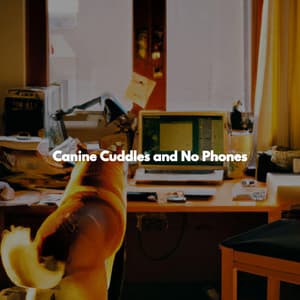 Canine Cuddles and No Phones - Atmospheric Coffee House Music