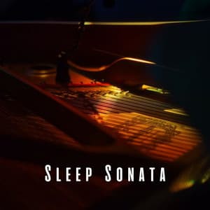 Sleep Sonata: Gentle Piano Melodies for a Sound Sleep - Piano Dreamers