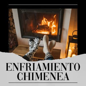 Enfriamiento Chimenea - Sonidos De Fuego