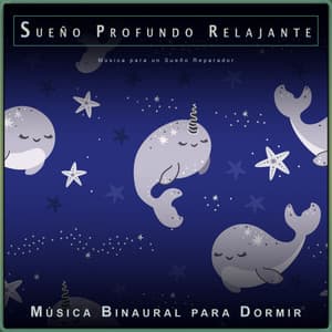 Sueño Profundo Relajante: Música para un Sueño Reparador - Sueño Profundo Relajante