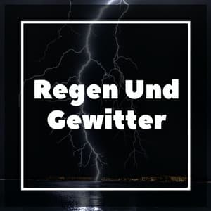 Regen Und Gewitter - Gewitter Sound