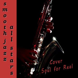 Smooth Jazz All Stars Cover Soul For Real - Smooth Jazz All Stars