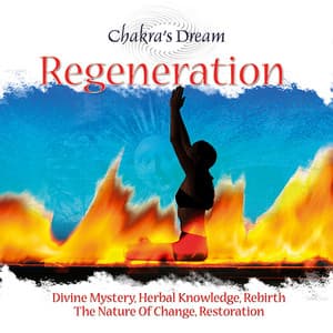 Regeneration - Chakra's Dream
