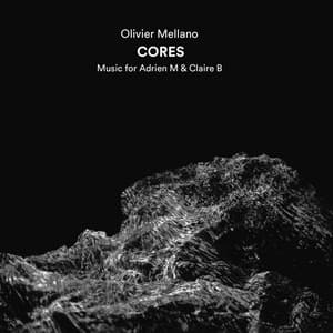 Cores - Music for Adrien M & Claire B - Olivier Mellano
