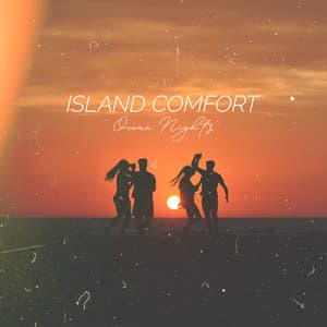 Island Comfort - Ocean Nights
