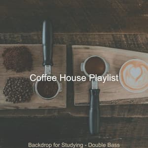 Backdrop for Studying - Double Bass - Coffee House Playlist