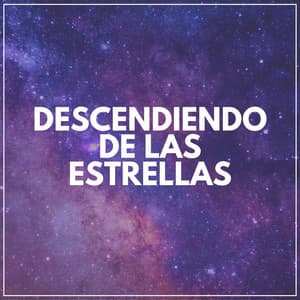 Descendiendo de las Estrellas - Musica Relajante & Yoga