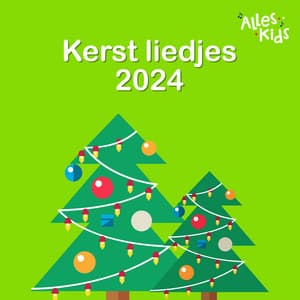 Kerst liedjes 2024 - Alles Kids