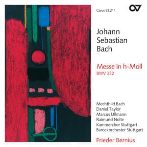 Johann Sebastian Bach: Mass in B Minor, BWV 232 - Johann Sebastian Bach