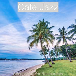 Atmosphere for Restaurants - Cafe Jazz