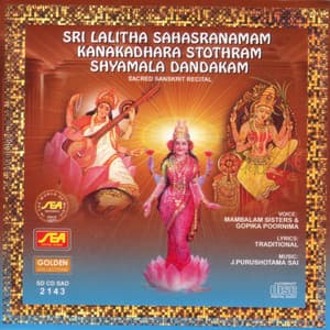 Sri Lalitha Sahasranamam, Kanakadhara Stothram, Shyamala Dandakam - Mambalam Sisters