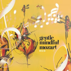 Gentle Mindful Mozart - Bach