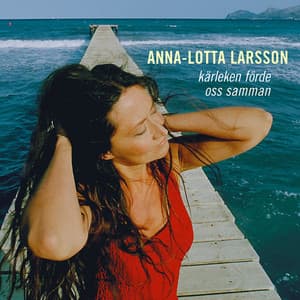 Kärleken Förde Oss Samman - Anna-Lotta Larsson