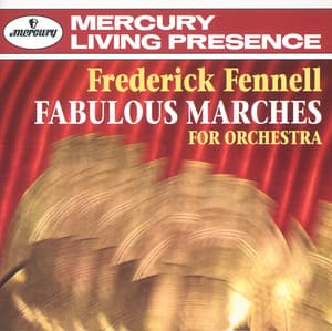 Fabulous Marches For Orchestra - Eastman-Rochester Pops Orchestra