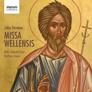 John Tavener: Missa Wellensis - John Tavener
