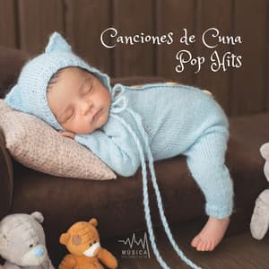Canciones de Cuna: Pop Hits - Música para Dormir Rápido