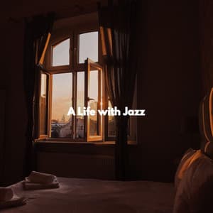 A Life with Jazz - Jazz Rilassante