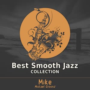 Best Smooth Jazz Collection - Mike - Michael Ground