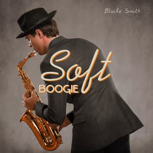 Soft Boogie - Blacke Smith
