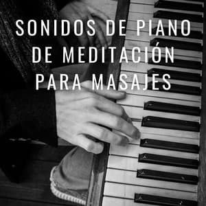 Armonía De La Sanación: Sonidos De Piano De Meditación Para Masajes - Música clásica para piano
