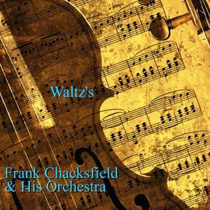 Waltz's - Frank Chacksfield & His Orchestra