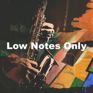 Low Notes Only - Relaxing Morning Jazz