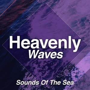 Heavenly Waves - Sounds Of The Sea