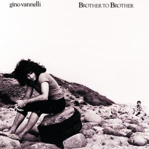 Brother To Brother - Gino Vannelli