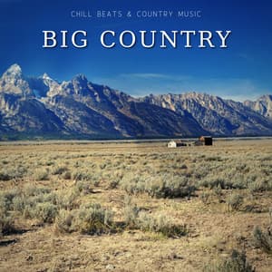Big Country - Chill Beats & Country Music
