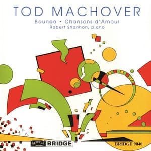 Machover: Bounce & Chansons d'amour - Tod Machover