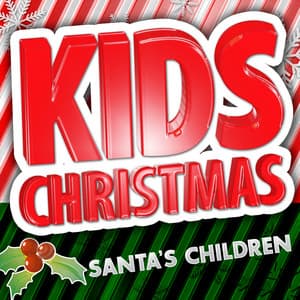 Kids Christmas - Santa's Children - Kids Christmas Music Players