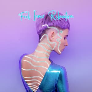 Feel Inner Relaxation – Restful New Age Tones for Depressed People - Spa Relaxing New Age Project