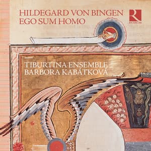 Von Bingen: Ego sum homo - Hildegard von Bingen