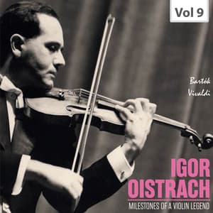 Milestones of a Violin Legend: Igor Oistrach, Vol. 9 - Igor Oistrakh