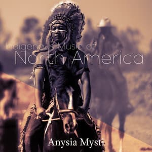 Indigenous Music of North America: Native American Flute Sleep Meditation 2022 - Anysia Mysti