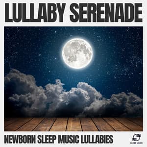 Lullaby Serenade - Newborn Sleep Music Lullabies