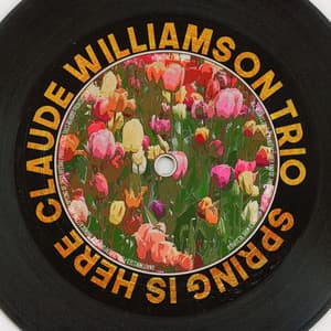 Spring Is Here - Claude Williamson Trio