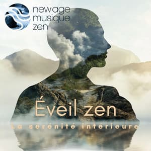 Éveil zen: La sérénité intérieure - New Age Musique Zen