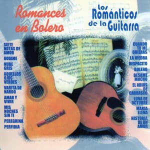 Romances en Bolero - Romanticos De La Guitarra