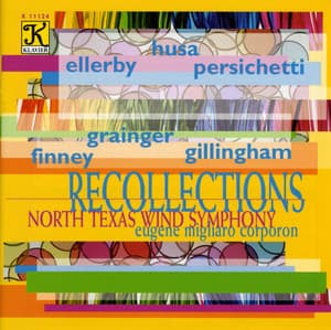 North Texas Wind Symphony: Recollections - North Texas Wind Symphony