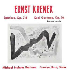 Krenek: Spältese Op. 218 - Drei Gesänge Op. 56 - Ernst Krenek