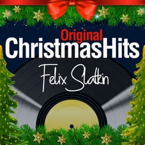 Original Christmas Hits - Felix Slatkin