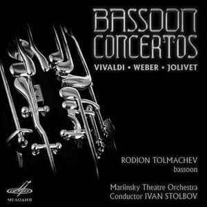 Bassoon Concertos: Vivaldi, Weber & Jolivet - Rodion Tolmachev