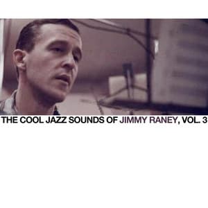 The Cool Jazz Sounds of Jimmy Raney, Vol. 3 - Jimmy Raney