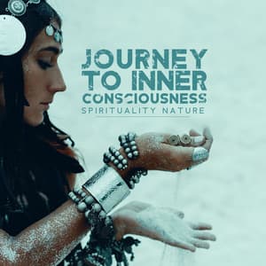 Journey to Inner Consciousness - Spiritual Meditation Vibes