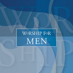 Worship For Men - Studio Musicians