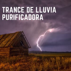 Trance De Lluvia Purificadora - Resplandor de lluvia