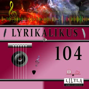 Lyrikalikus 104 - Friedrich Frieden