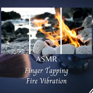 ASMR: Finger Tapping Fire Vibration - Fire Sounds