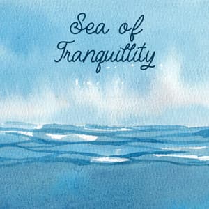 Sea of Tranquillity - Relaxing Sea Sounds